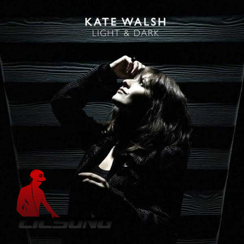 Kate Walsh - Light & Dark